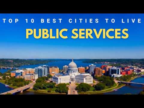 Top 10 Best US Cities for Public Services in 2026 & 2027
