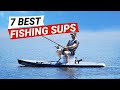 7 Best Fishing SUP Boards 2021 - Inflatable Stand Up Paddle Boards for Fishing