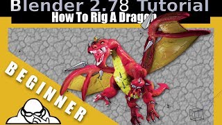 How To Rig A Dragon In Blender 2.78 c