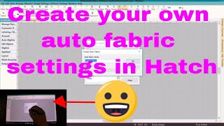 HATCH EMBROIDERY SOFTWARE: create your auto fabric settings (Cintiq) screenshot 4