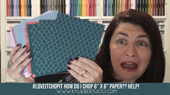 How do I chop my 6" x 6" Designer Series Paper??