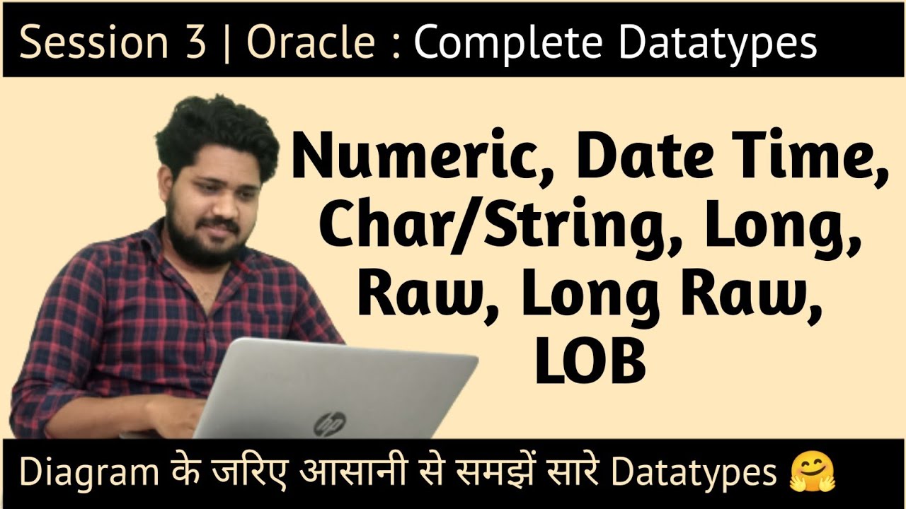 Session 3 | Oracle : Complete datatypes in one video | Sonu Sir - YouTube