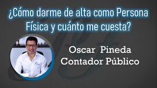 ¿Cómo darme de alta como Persona Física y cuánto me cuesta?