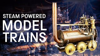 Meet some of the worlds oldest steam-powered model trains I Brass, Steel and Fire