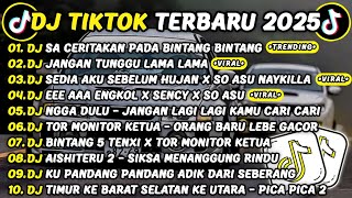 Download Lagu DJ TIKTOK TERBARU 2025🎵DJ SA CERITAKAN PADA BINTANG BINTANG🎵DJ JANGAN TUNGGU LAMA LAMA FULL ALBUM MP3