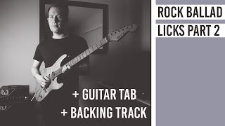 Rock Ballad Licks Part 2 With Guitar Tab & Backing Track