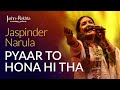 Pyaar To Hona Hi Tha Jaspinder Narula Jashn E Rekhta Pyaar To Hona Hi Tha Jaspinder Narula Jashn E Rekhta