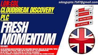 CLOUDBREAK DISCOVERY PLC SHARE : FRESH MOMENTUM | CDL STOCK