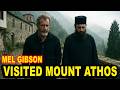 Why Mel Gibson Visited Mount Athos Before Filming “The Resurrection”
