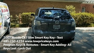 Locksmith Houston Katy Sugar Land - 2007 Mazda CX-7 Adding Slim Smart Key