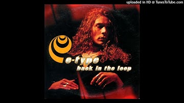 E-Type- Back In The Loop (Single Version)