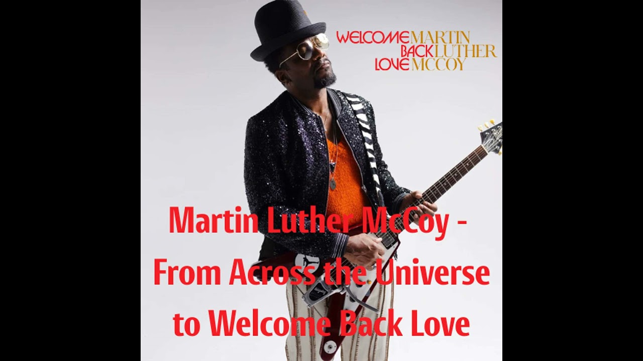 Martin Luther McCoy - From Across the Universe to Welcome Back Love