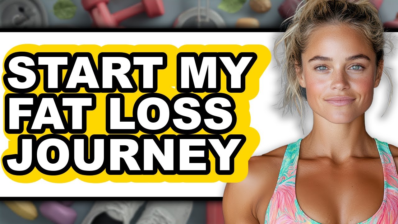 How To Start My Fat Loss Journey - Step By Step - YouTube