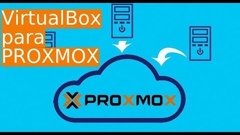 Como Importa VirtualBox para o PROXMOX (Migração de Discos Virtuais)