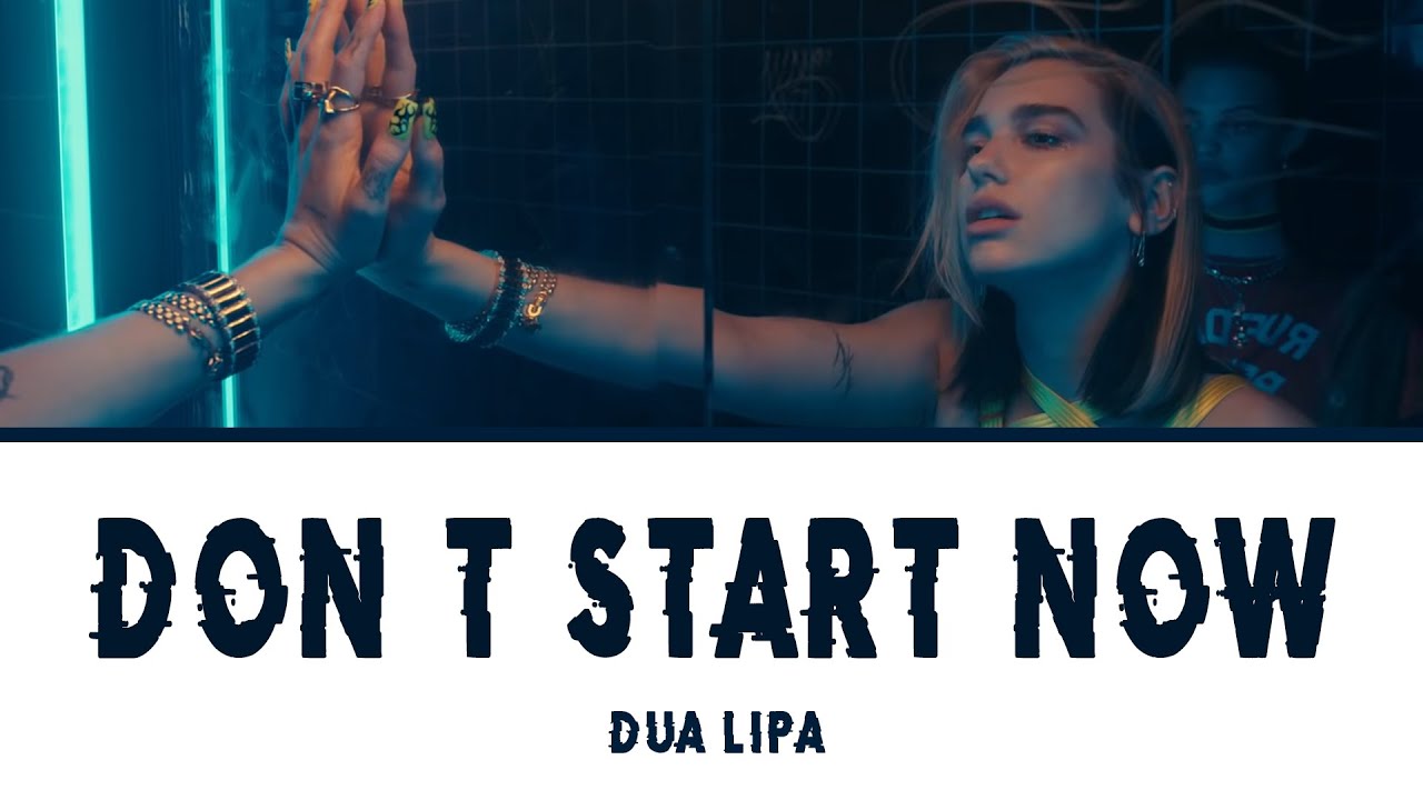 Dua Lipa Don T Start Now Tekst Dua Lipa - Don't Start Now ( Lyrics Eng/Indo ) - YouTube