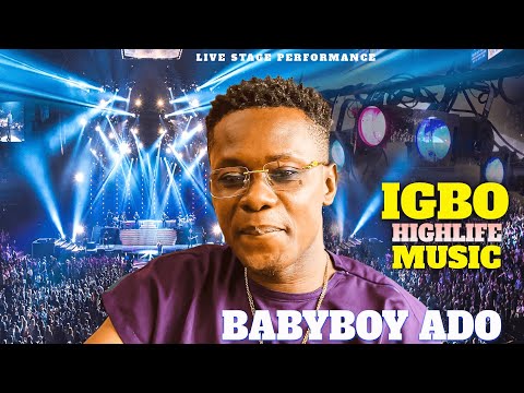 Igbo Highlife Music Video 2025 By Babyboy Ado Igbo Music Live Stage Performance New Song