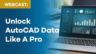 Unlock AutoCAD Data Like A Pro