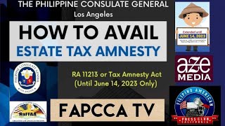 FAPCCA TV: Estate Tax Amnesty Webinar by Philippine Consulate LA and NaFFAA. #fapcca #taxamnesty