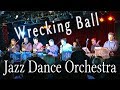 Wrecking Ball (песня Miley Cyrus в джазовой версии Jazz Dance Orchestra). Солистка Дарья Лиман.