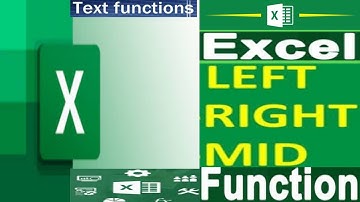 How to use the  LEFT, RIGHT and MID Functions in Excel