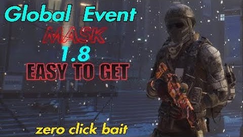 Division 1.8 GLOBAL EVENT MASK SUPER EASY TO GET NO TRICKS.
