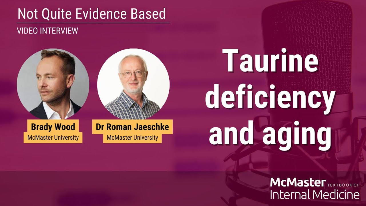 Taurine deficiency and aging || Not Quite Evidence Based