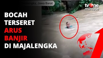 Detik-detik Bocah Terseret Arus Banjir di Majalengka | tvOne Minute