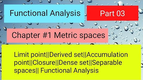 Limit point||Derived set||accumulation point||Closure||Dense||Separable spaces #functionalanalysis