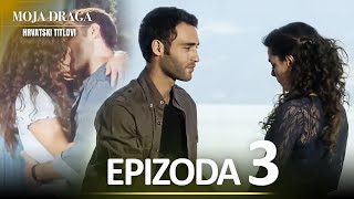 Moja Draga Epizoda 3 - Duga Verzija Sa Hrvatskim Lovima Al Yazmalım