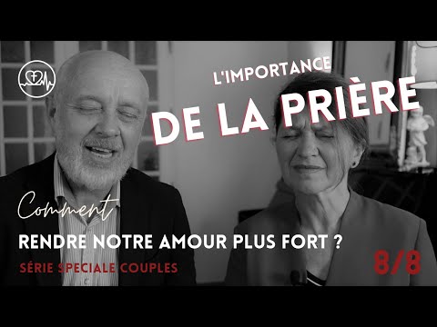 L'importance de la prière pour ton couple | Série Couples