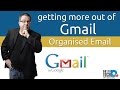 Gmail Labels and Filters, Organising Gmail