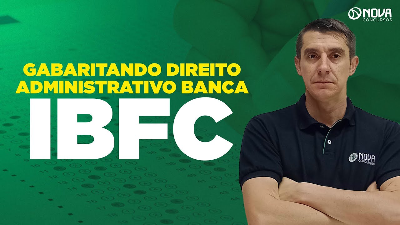 Gabaritando Direito Administrativo para a BANCA IBFC