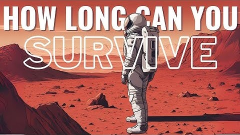 How Long Could You Survive on Mars Without a Spacesuit?