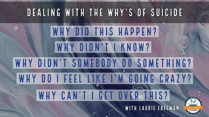Dealing With The Why's Of Suicide Loss with Laurie...
