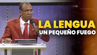 LA LENGUA UN PEQUEÑO FUEGO | PASTORERNESTOCUEVAS | @pastorernestocuevas394