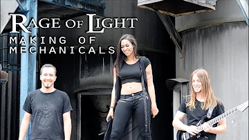 RAGE OF LIGHT - Making Of "Mechanicals"