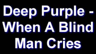 Deep Purple - When A Blind Man Cries