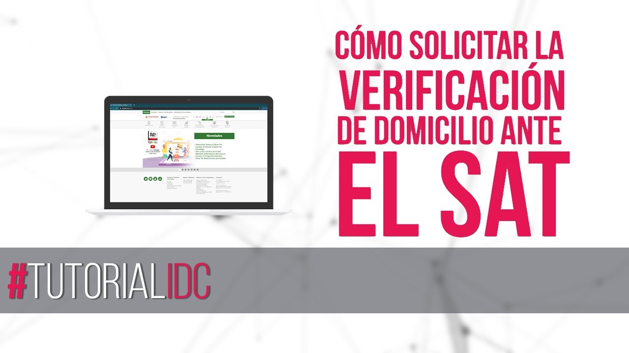 Tutorialidc Como Solicitar La Verificacion De Domicilio Ante El Sat Youtube