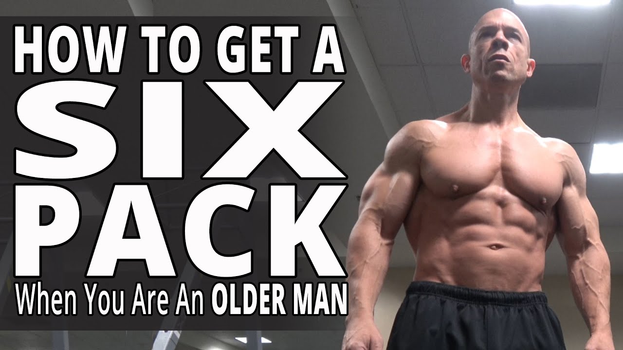 How To Get A Six Pack When You Are An Older Man - Workouts For Older ...