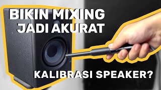 Percuma Speaker Mahal Tapi... | Kalibrasi Speaker Flat? | Acoustic Treatment &amp; Sound ID Reference