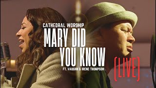 Mary Did You Know - Cathedral Worship (Live Acoustic Version) Ft. Vaughn & Irene Thompson.