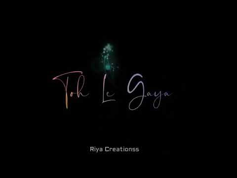 Tu Jo Gaya, Toh Le Gaya, Sang Tere Mere, Jeene Ki Har Wajah, 💗💗💝💝💖💖💞💞❤️❤️  Date : 22/05/22