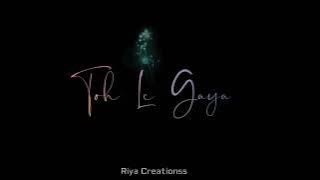 Tu Jo Gaya, Toh Le Gaya, Sang Tere Mere, Jeene Ki Har Wajah, 💗💗💝💝💖💖💞💞❤️❤️  Date : 22/05/22