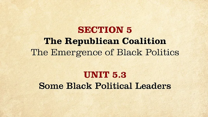 MOOC | Some Black Political Leaders | The Civil Wa...
