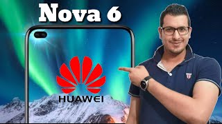 مع اقوى معالج من هواوي نوفا 6 | huawei Nova 6