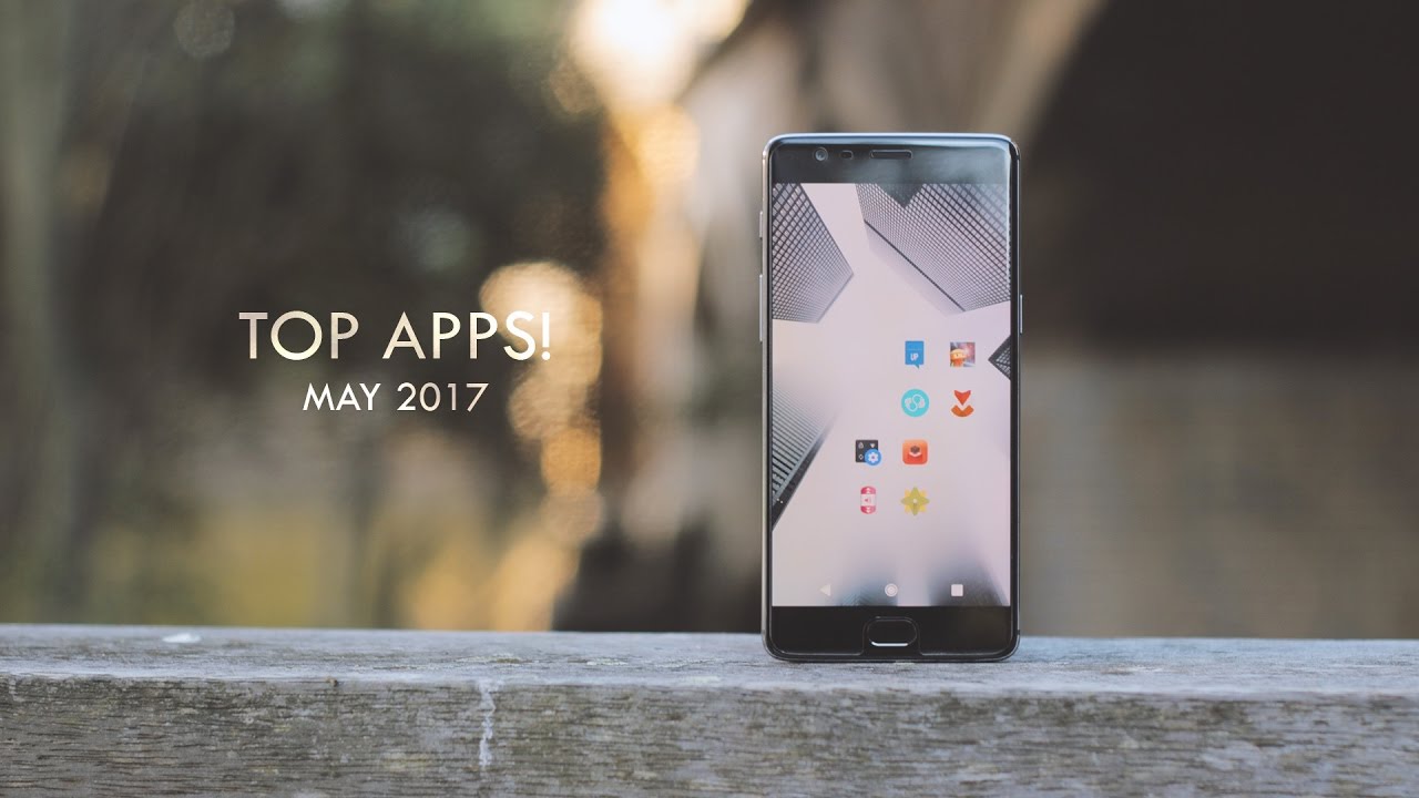 Top Android Apps! (May 2017)