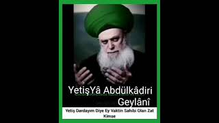 Yeti̇ş Ya Abdülkadi̇r Geylani̇