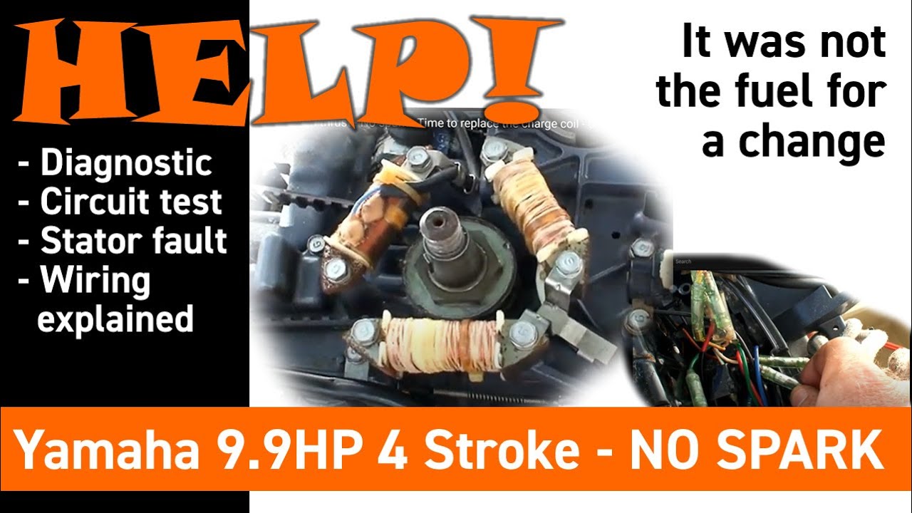 Yamaha 9.9 hp 4 stroke high thrust - No spark - Time to replace the charge coil - or is it