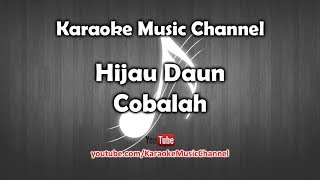 Hijau Daun Cobalah karaoke version