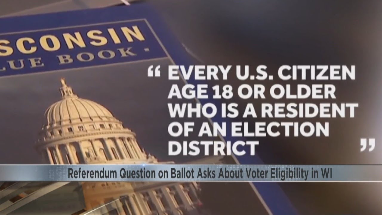 Referendum question on ballot asks about voter eligibility in Wisconsin ...